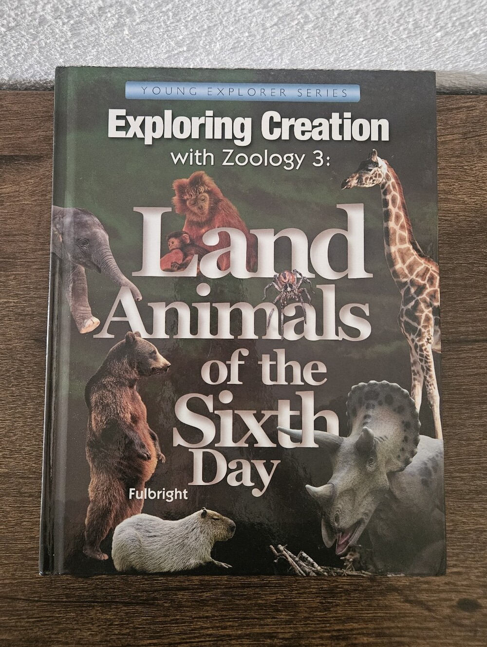 Apologia Exploring Creation with Zoology 3: Land Animals Sixth Day Printed 2023